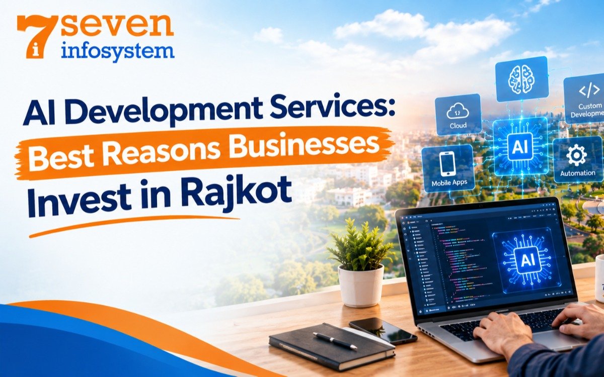 AI Development Services: Best Reasons Businesses Invest in Rajkot